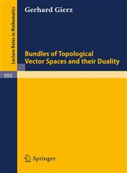 Bundles of Topological Vector Spaces and Their Duality,3540116109,9783540116103