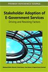 Stakeholder Adoption of E-Government Services Driving and Resisting Factors,1609606019,9781609606015