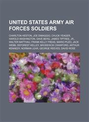 United States Army Air Forces soldiers Charlton Heston, Joe DiMaggio, Chuck Yeager, Harold Washington, Dave Berg, James Tiptree, Jr.,1234581124,9781234581121