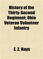 History of the Thirty-Second Regiment; Ohio Veteran Volunteer Infantry,1154737411,9781154737417