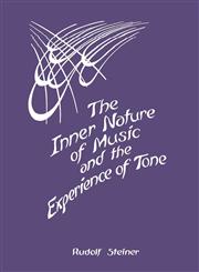 The Inner Nature of Music and the Experience of Tone,0880100745,9780880100748