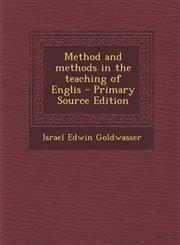 Method and methods in the teaching of Englis - Primary Source Edition,1295638428,9781295638420