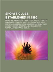 Sports clubs established in 1895 Oklahoma Sooners football, Leeds Rhinos, Clube de Regatas do Flamengo, Marshall Thundering Herd football,1157568092,9781157568094