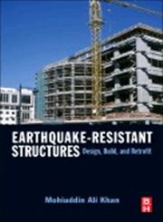 Earthquake-Resistant Structures Design, Build, and Retrofit,1856175014,9781856175012