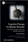 Cognitive Therapy for Bipolar Disorder A Therapist's Guide to Concepts, Methods and Practice 2nd Edition,0470779373,9780470779378