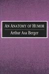 An Anatomy of Humor,0765804948,9780765804945