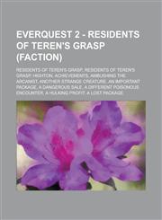 EverQuest 2 - Residents of Teren's Grasp (Faction) Residents of Teren's Grasp, Residents of Teren's Grasp, Highton, Achievements, Ambushing the Arcanist, Another Strange Creature, An Important Package, A Dangerous Sale,1234799197,9781234799199