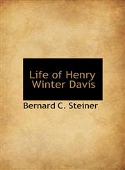 Life of Henry Winter Davis,1116695294,9781116695298