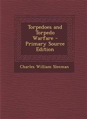 Torpedoes and Torpedo Warfare,1289973547,9781289973544