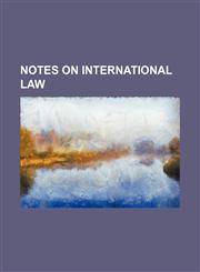 Notes on international law,1151359688,9781151359681
