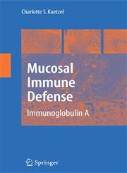 Mucosal Immune Defense Immunoglobulin A,0387722319,9780387722313