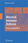 Mucosal Immune Defense Immunoglobulin A,0387722319,9780387722313