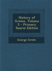 History of Greece, Volume 5 - Primary Source Edition,1293018333,9781293018330