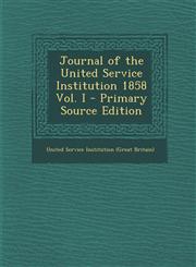 Journal of the United Service Institution 1858 Vol. I Vol. 1,1287488234,9781287488231