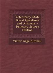 Veterinary State Board Questions and Answers - Primary Source Edition,129373957X,9781293739570