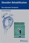 Shoulder Rehabilitation Non-Operative Treatment 1st Edition,3131402210,9783131402219