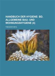 Handbuch Der Hygiene (4),1234638959,9781234638955