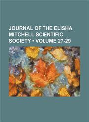 Journal of the Elisha Mitchell Scientific Society (Volume 27-29),1153972522,9781153972529