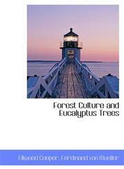 Forest Culture and Eucalyptus Trees,1103134434,9781103134434