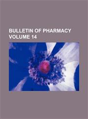 Bulletin of pharmacy Volume 14,1130837912,9781130837919