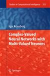 Complex-Valued Neural Networks with Multi-Valued Neurons,3642203523,9783642203527