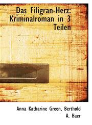 Das Filigran-Herz Kriminalroman in 3 Teilen,1103948415,9781103948413