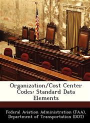 Organization/Cost Center Codes Standard Data Elements,1249364450,9781249364450