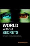 World Without Secrets Business, Crime, and Privacy in the Age of Ubiquitous Computing,0471218162,9780471218166