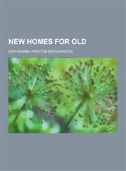 New Homes for Old,1230406581,9781230406589