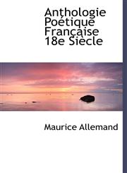Anthologie Poétique Française 18e Siècle,111587151X,9781115871518