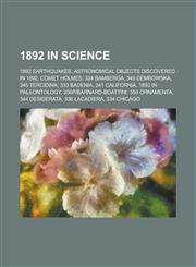 1892 in Science 1892 in Paleontology, 206pbarnard-Boattini, T Aurigae, 1892 in Archaeology,,1155990595,9781155990590