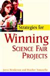 Strategies for Winning Science Fair Projects,0471419575,9780471419570