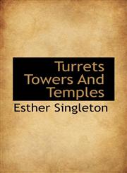 Turrets Towers And Temples,111728283X,9781117282831