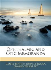 Ophthalmic and Otic Memoranda,1142927628,9781142927622