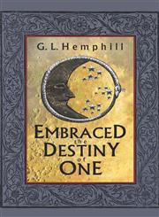 Embraced The Destiny of One,141374771X,9781413747713