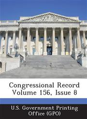 Congressional Record Volume 156, Issue 8,1289301611,9781289301613