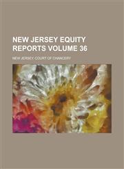 New Jersey Equity Reports Volume 36,123693010X,9781236930101