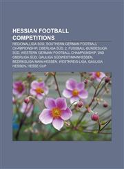 Hessian football competitions Regionalliga Süd, Southern German football championship, Oberliga Süd, 2. Fußball-Bundesliga Süd,1155669290,9781155669298