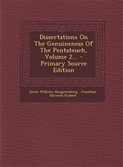 Dissertations On The Genuineness Of The Pentateuch, Volume 2... - Primary Source Edition,1295618982,9781295618989