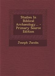 Studies in Biblical Archaeology... - Primary Source Edition,1294677357,9781294677352