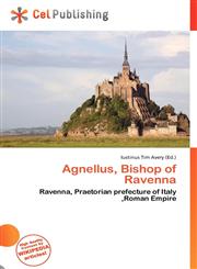Agnellus, Bishop of Ravenna,6136787539,9786136787534