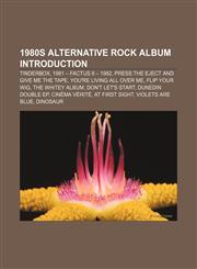 1980s alternative rock album Introduction Tinderbox, 1981 - Factus 8 - 1982, Press the Eject and Give Me the Tape, You're Living All Over Me,1155607465,9781155607467