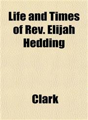 Life and Times of Rev. Elijah Hedding,1152220004,9781152220003