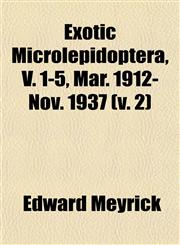Exotic Microlepidoptera, V. 1-5, Mar. 1912-Nov. 1937 (v. 2),1152904345,9781152904347