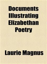 Documents Illustrating Elizabethan Poetry,1154685586,9781154685589