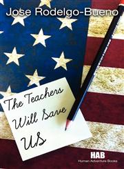 The Teachers Will Save Us,0982356161,9780982356166