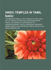 Hindu temples in Tamil Nadu Chidambaram Temple, Shiva Temples of Tamil Nadu, List of temples in Tamil Nadu, Brihadeeswarar Temple,115732570X,9781157325703