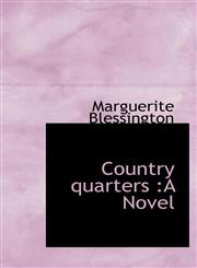 Country quarters A  Novel,1116740001,9781116740004