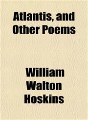 Atlantis, and Other Poems,1153237598,9781153237598