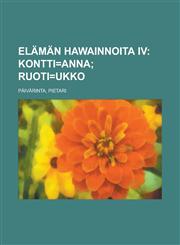 Elämän hawainnoita IV,1236687213,9781236687210